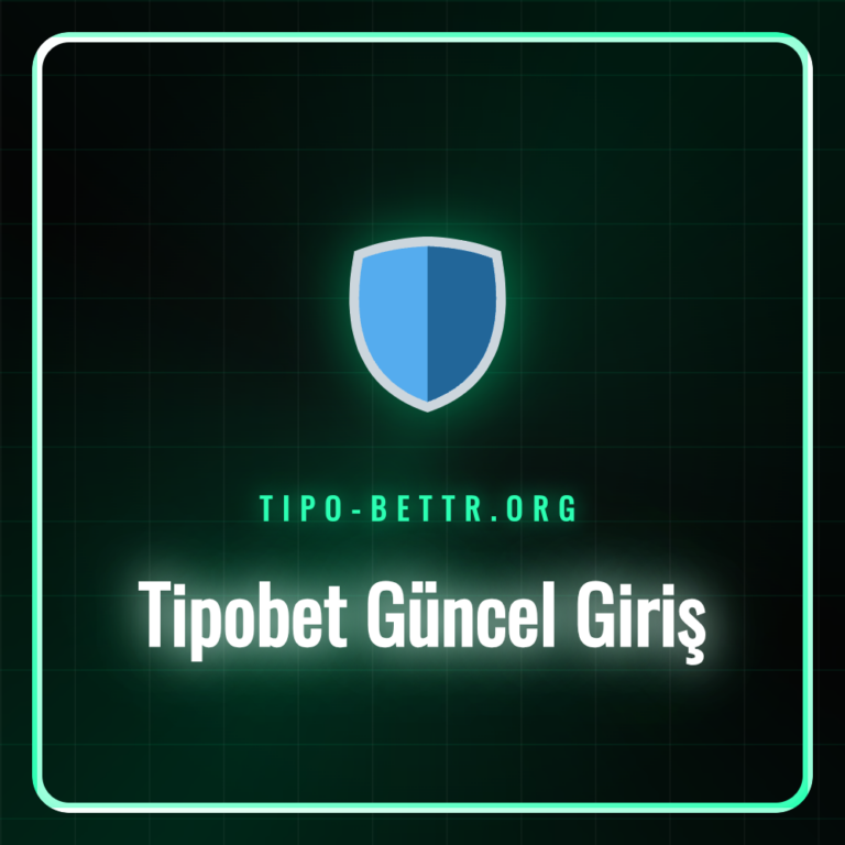 tipobet güncel giriş